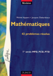Révision. Mathématiques 42 problèmes résolus, 1re année MPSI, PCSI, PTSI vignette